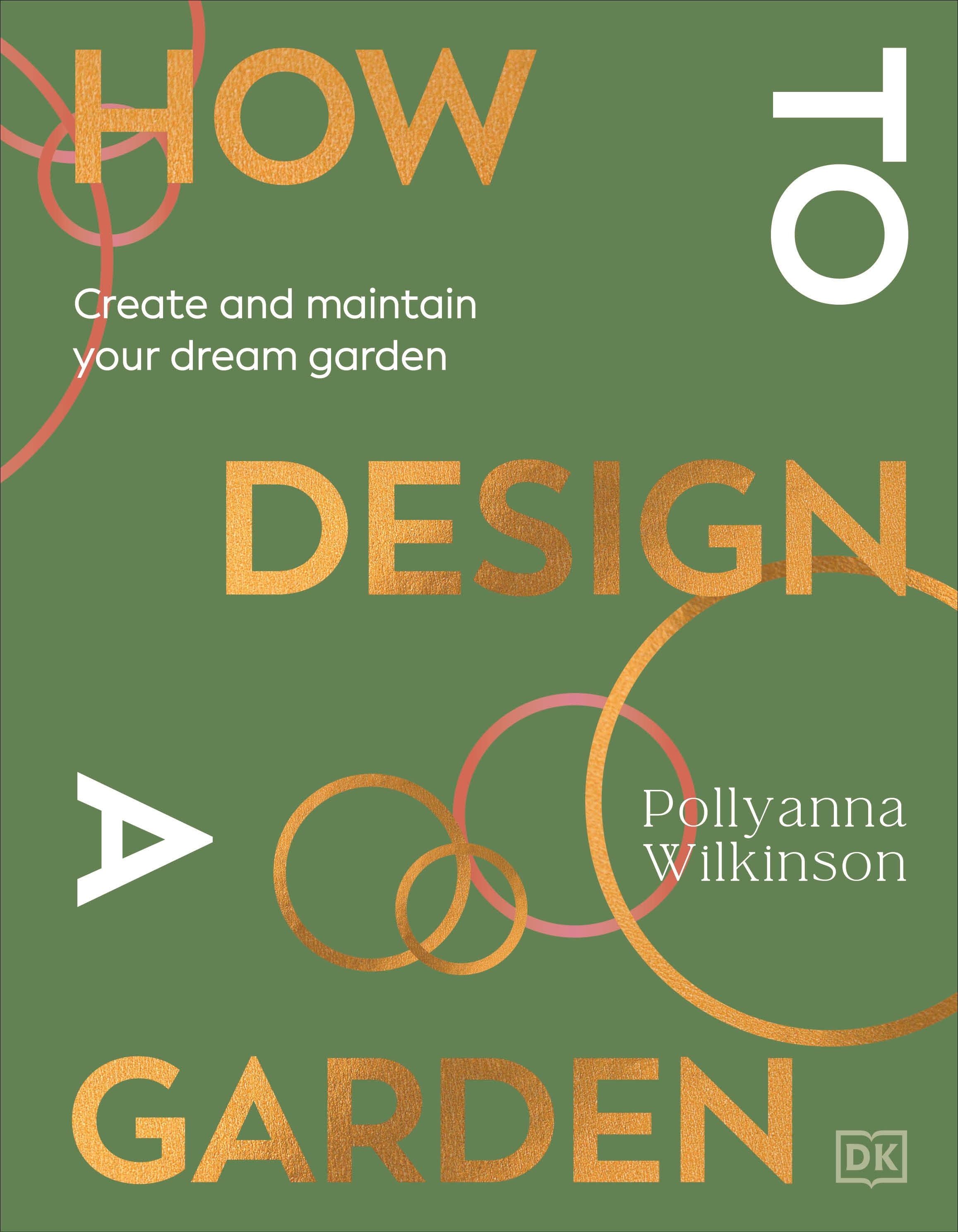 How To Design A Garden by Pollyanna Wilkinson is published by DK on February 6, priced £22.